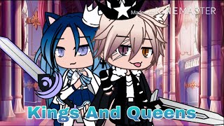 •Kings And Queens• // GLMV // (gacha life)