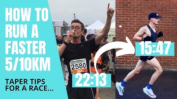 HOW TO RUN A FASTER 5K - TAPER TIPS TO BE AT YOUR BEST
