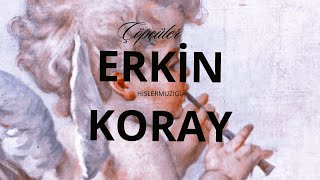 Erkin Koray Çöpçüler Şarkı 
