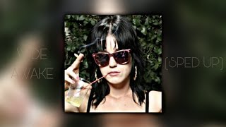 Katy Perry - Wide Awake (Sped Up)