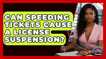 Can Speeding Tickets Cause A License Suspension? - Auto Coverage Explained