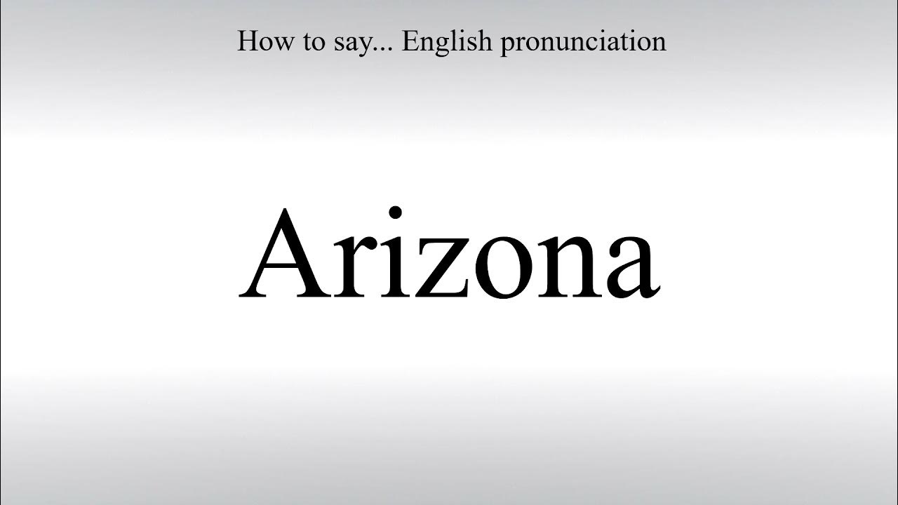 How To Pronounce Arizona How To Say American pronunciation YouTube