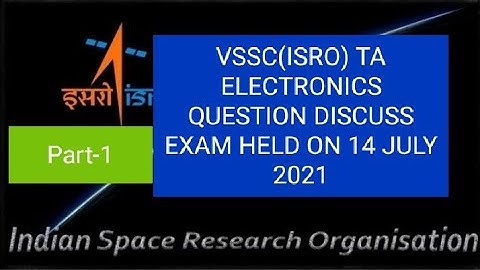 ISRO VSSC QUESTION DISCUSS ELECTRONICS TA EXAM 14 JULY 2021
