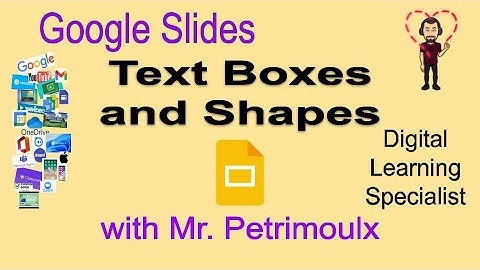Google Slides Text Boxes and Shapes