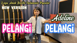 Download Lagu Pelangi Pelangi Alangkah Indahmu - Lagu Anak Balita Indonesia Populer | Adeline Anugerah MP3