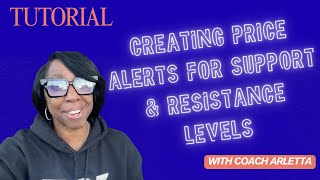 How to Create Price Alerts for Support &amp; Resistance Levels with the 5% Drippers | Coach Arletta