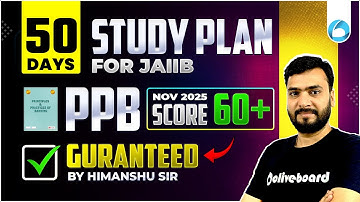 JAIIB PPB Nov 2025 | 50 Days Study Plan to Score 60+ Guaranteed | By Himanshu Sir