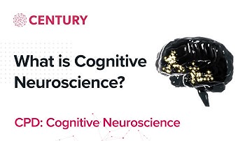 What is Cognitive Neuroscience? | The Learning Brain | CPD: Cognitive Neuroscience