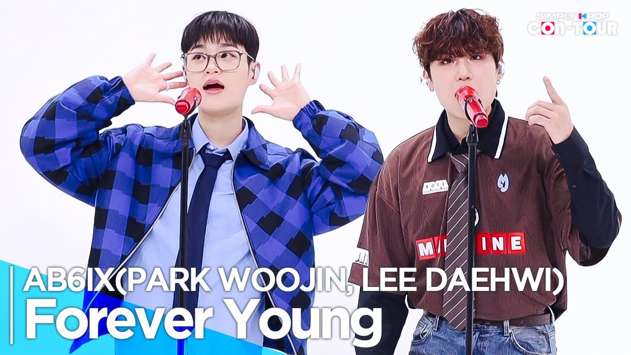 [Simply K-Pop CON-TOUR] AB6IX PARK WOOJIN LEE DAEHWI 'Forever Young' (에이비식스 박우진 이대휘 Focused)