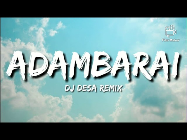 DJ Desa - Adambarai (Lyrics) class=