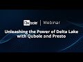 Qubole On-Demand : Unleashing the Power of Delta Lake with Qubole and Presto