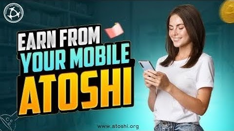 Claim Free 23,000 ATOS with Atoshi Mobile Mining! (Invite Code XGMYAB)