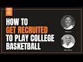 How to Get Recruited to Play College Basketball | Featuring TJ Rosene and Mano Watsa