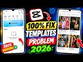 Capcut Template Not Showing 2026 | 100% Working | How To Fix Capcut Template Not Showing