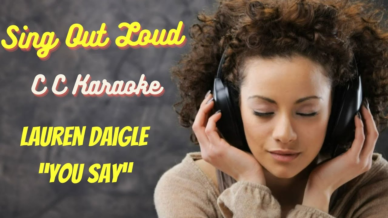 Lauren Daigle You Say BackDrop Christian Karaoke YouTube Music Lauren daigle you say backdrop christian karaoke youtube music