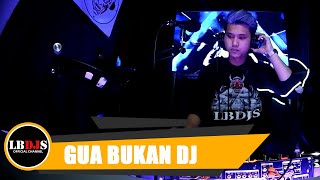 Gua Bukan DJ - DJ Remix Terbaru Full Bass Ajay Angger 03