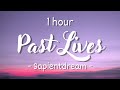 [1 hour - Lyrics] sapientdream - Past Lives