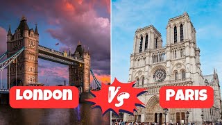 London vs Paris: Which is the Better Vacation Destination?