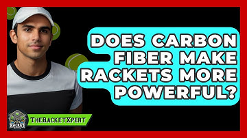 Does Carbon Fiber Make Rackets More Powerful? - The Racket Xpert