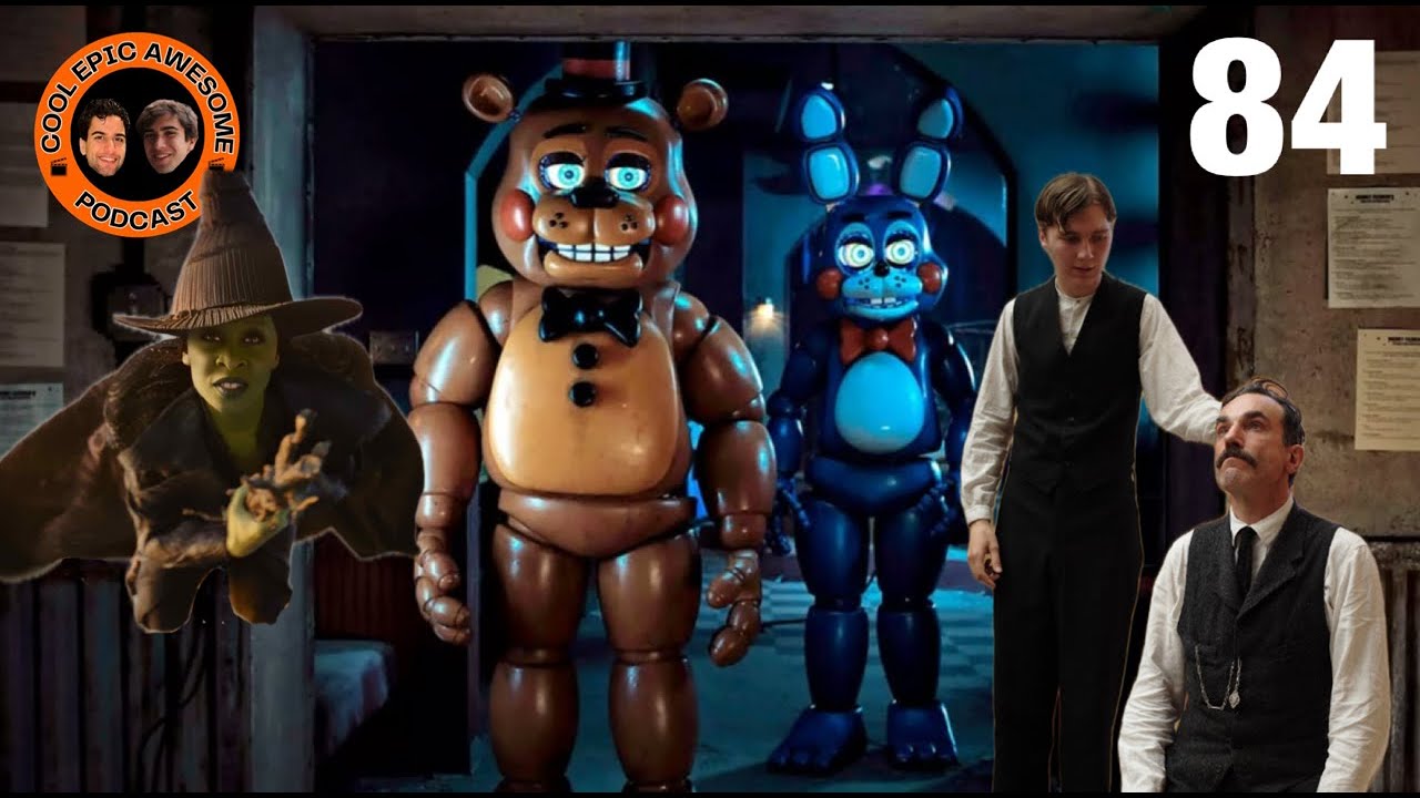 Episode 84 - Wicked 2, FNAF 2, There Will Be Blood