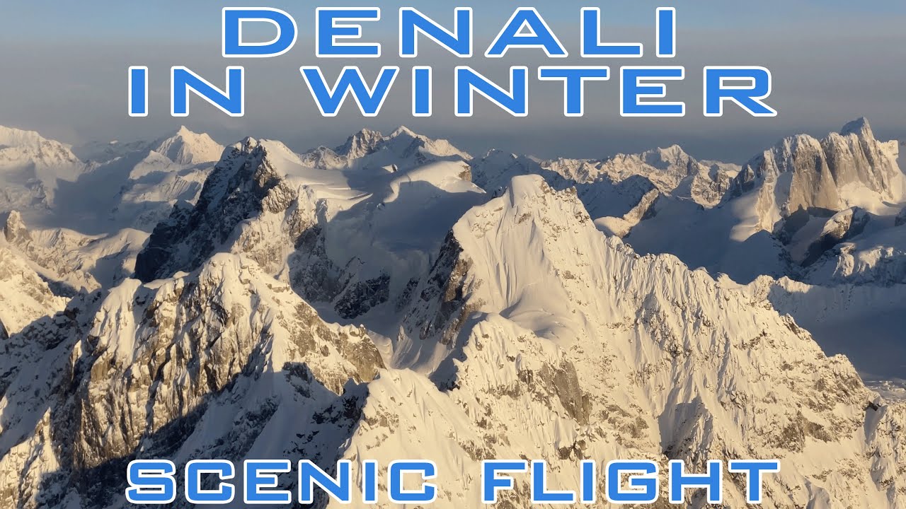 A Winter's Flight Into Denali National Park