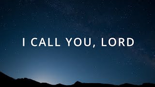I Call You, Lord (Psalm 141:1-4)