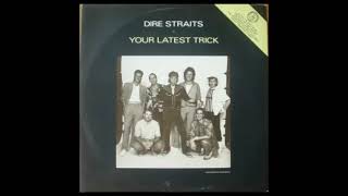Dire Straits  - Your Latest Trick (1985)