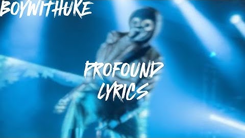 BoyWithUke - Profound Lyrics
