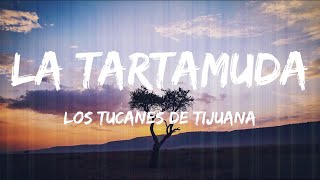 Los Tucanes De Tijuana - La Tartamuda (Lyrics)