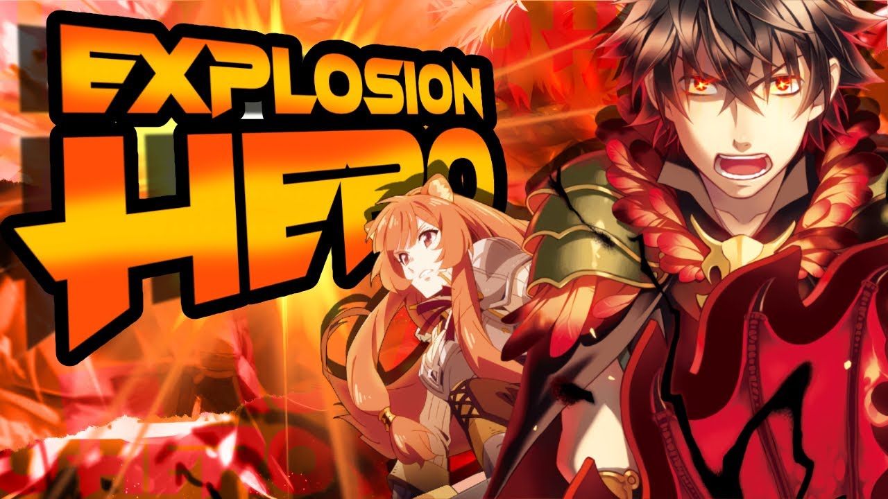 What if Naofumi Was The Legendary Explosion Hero [Shield Hero