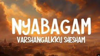 Nyabagam - Varshangalk Shesham Pranav Amrit Ramnath Lyrics