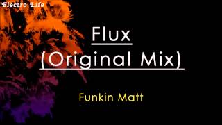 Flux (Original Mix) - Funkin Matt