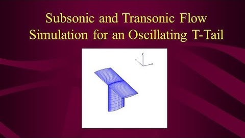 Subsonic and Transonic Flow Simulation for an Oscillating T tail
