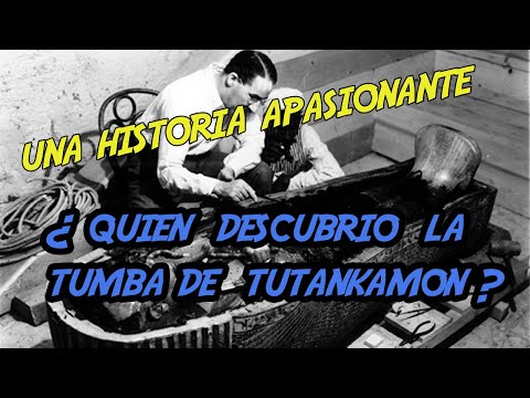 Vídeo: ¿Cómo Se Descubrió La Tumba De Tutankhamon Y Qué Siguen Buscando En Ella? - Vista Alternativa