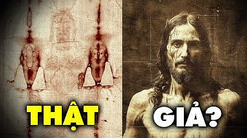 SỰ THẬT ĐỘNG TRỜI VỀ CHÚA JESUS - Thánh Tích 2000 Năm Hay Chỉ Là Tấm Vải Thường? | Thế Giới Cổ Đại
