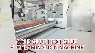 COLD GLUE HEAT GLUE FLAT LAMINATION LINE/COLD GLUE HEAT GLUE FLAT LAMINATION MACHINE