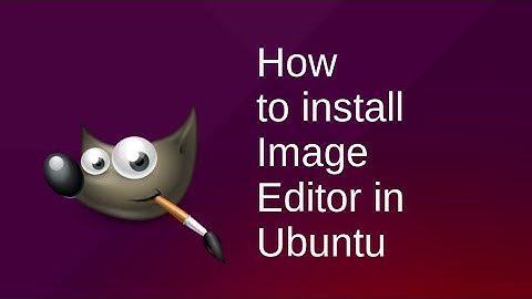 How to install Image Editor in Ubuntu Operating System