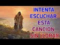 LA CANCIÓN CATÓLICA MAS HERMOSA DEL MUNDO 2020   INTENTA ESCUCHAR ESTA CANCIÓN SIN LLORAR 69