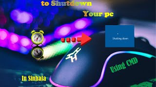 How to Set a timer to Shutdown Your PC (In Sinhala)