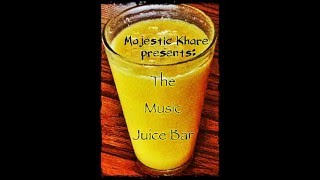 The Music Juice Bar © { ep 2 } Majestic Khare