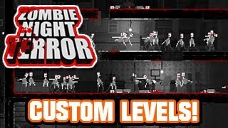 CUSTOM ZOMBIE NIGHT TERROR LEVELS!