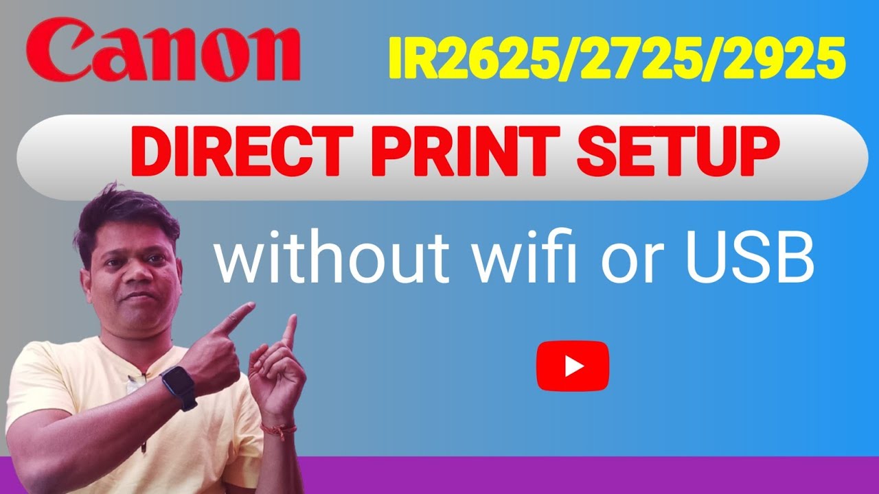 Direct print without usb or wifi. Canon IR 2625/2725/2925