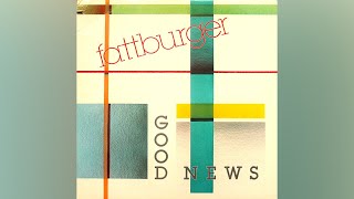 [1987] Fattburger / 'Good News' [Full LP]