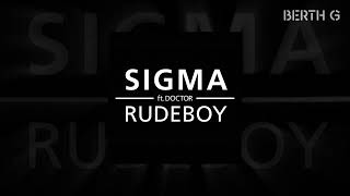 Sigma - Rudeboy (BERTH G x @Sangredechico Remix)