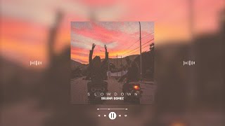 selena gomez - slow down (slowed & reverb)