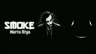 Smoke Maria Hiya (Slowed Reverb)|DJ Paijo|Bx Audio|#mariahiya#smoke