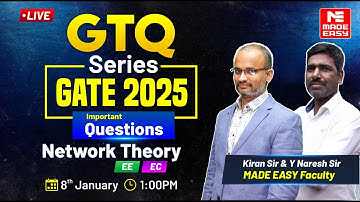 GTQ Series | GATE 2025 | Network Theory | EE, EC | MADE EASY