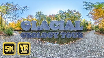 Exploring Glacial Geology Features in London, Ontario (VR 360)