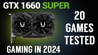 Nvidia GTX 1660 Super in 2024 | 20 Games Tested