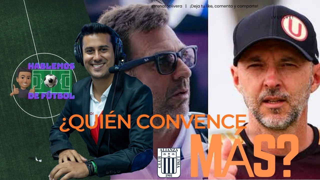 HABLEMOS DE FÚTBOL | ¿QUIÉN CONVENCE MÁS, GUEDE EN ALIANZA O RABANAL EN UNIVERSITARIO?